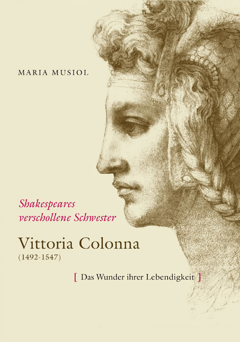 Vittoria Colonna - Shakespeares verschollene Schwester