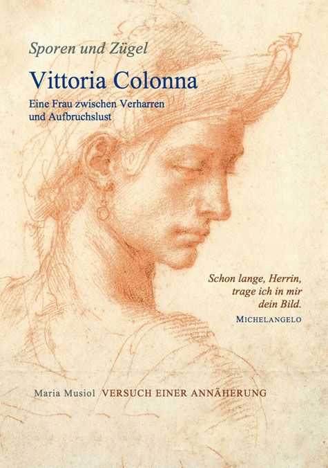 Vittoria Colonna - Eine Frau zwischen Verharren und Aufbruchslust